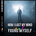 How I Lost My Mind and Found Myself book by David Rabadi