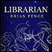 Librarian - Lenna's Arc - by Brian Fence
