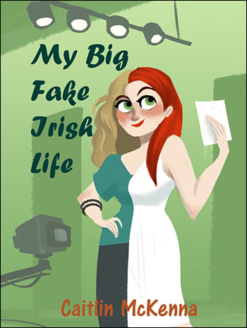 My Big Fake Irish Life - Caitlin McKenna