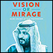 Vision or Mirage: Saudi Arabia at the Crossroads by David Rundell