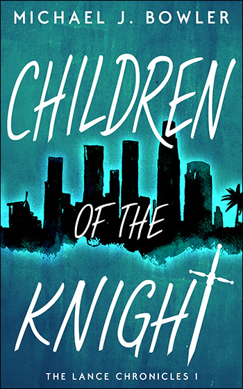 Children of the Knight books by Michael Bowler