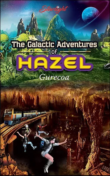 The Galactic Adventures of Hazel by Starlight