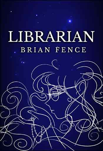 Librarian - Lenna's Arc - by Brian Fence