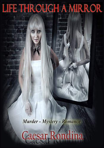 Life Through a Mirror Book - Caesar Rondina