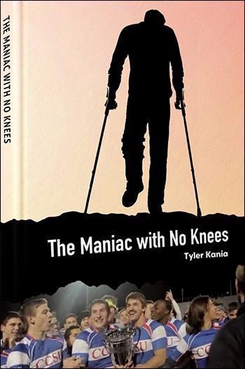 The Maniac With No Knees by Tyler Kania