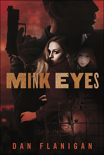 Mink Eyes book by Dan Flanigan