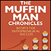 The Muffin Man Chronicles by Steve Marks