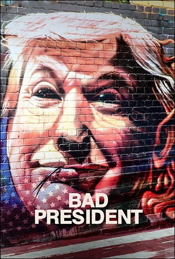 Bad President Film by Param Gill