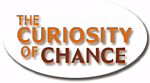 Curiosity of Chance